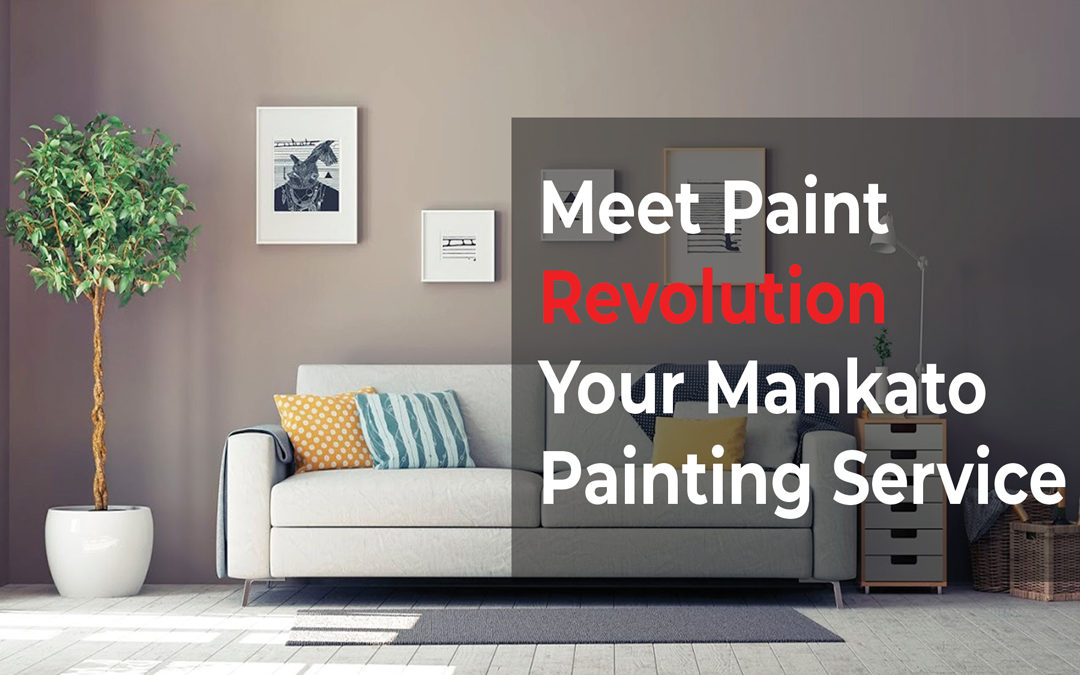 Meet Paint Revolution Your Mankato Painting Service